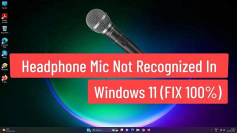 Headphone Mic not recognized Windows 11 .